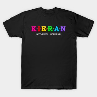 Kieran -Little Dark Haired One. T-Shirt